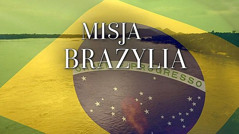 Misja Brazylia: Jak w domu