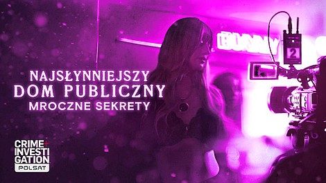 Najsłynniejszy dom publiczny - Mroczne sekrety: Za blisko słońca (6)