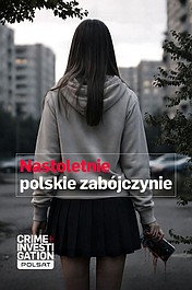 Nastoletnie polskie zabójczynie (6)