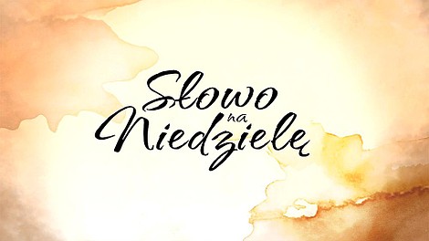 Słowo na niedzielę