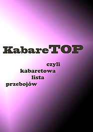 KabareTOP, czyli kabaretowa lista przebojów