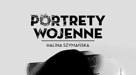 Portrety wojenne. Kobiety: Halina Szymańska (1)