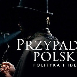 Przypadek Polski. Polityka i idee: Seweryn Rzewuski (29)
