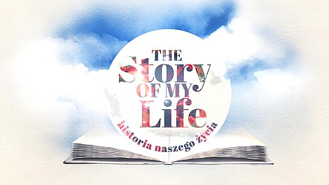 The story of my life. Historia naszego życia (10)