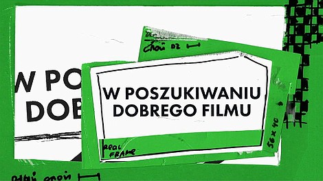W poszukiwaniu dobrego filmu