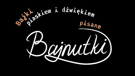Od ucha do ucha: Bajnutki - bajki piaskiem i dźwiękiem pisane: Zjazd rodzinny (11)