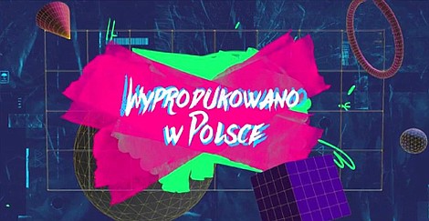 Wyprodukowano w Polsce