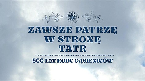 Zawsze patrzę w stronę Tatr