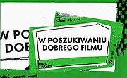W poszukiwaniu dobrego filmu